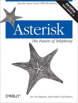 Asterisk: The Future of Telephony