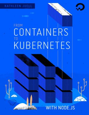 From Containers to Kubernetes with Node.js