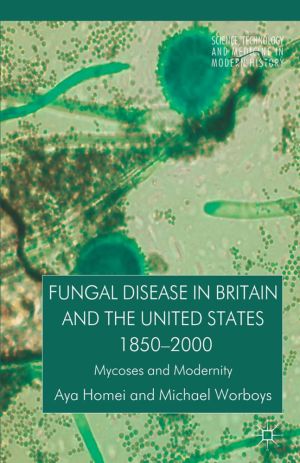 Fungal Disease in Britain and the United States 1850–2000