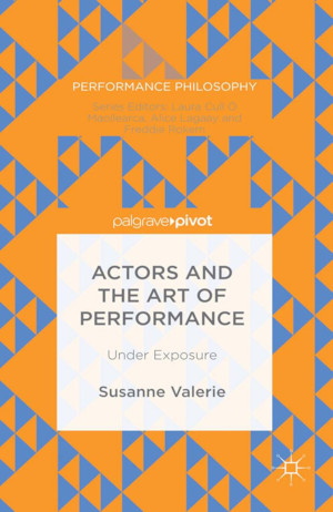 Actors and the Art of Performance: Under Exposure