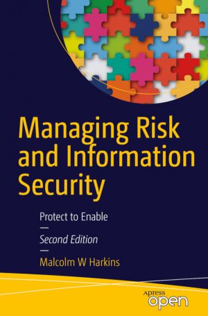 Managing Risk and Information Security