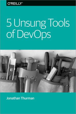 5 Unsung Tools of DevOps