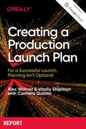 Creating a Production Launch Plan