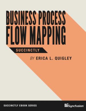 Business Process Flow Mapping Succinctly
