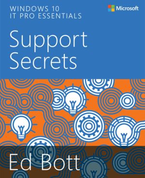 Windows 10 IT Pro Essentials: Support Secrets