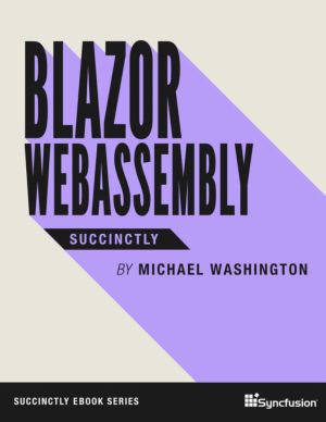 Blazor WebAssembly Succinctly