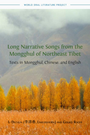 Long Narrative Songs from the Mongghul of Northeast Tibet