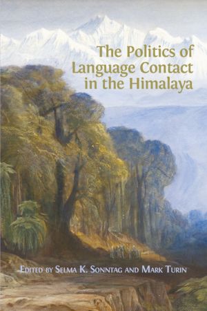 The Politics of Language Contact in the Himalaya