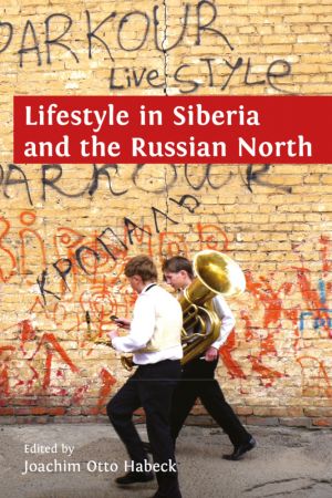 Lifestyle in Siberia and the Russian North