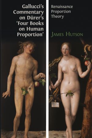 Gallucci's Commentary on Dürer's 'Four Books on Human Proportion'