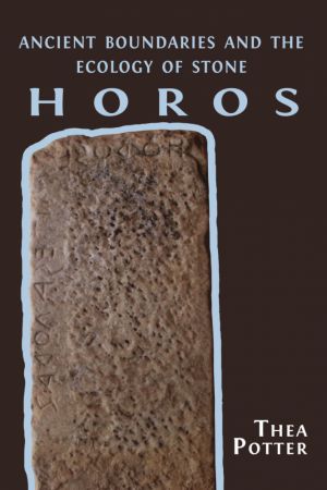 Horos: Ancient Boundaries and the Ecology of Stone