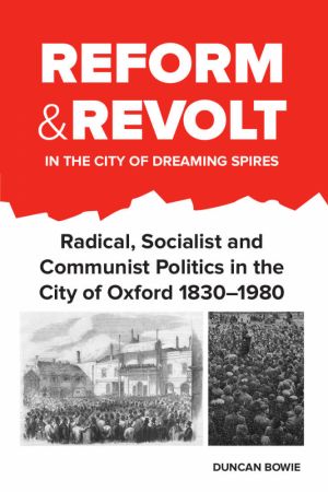 Reform and Revolt in the City of Dreaming Spires