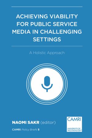 Achieving Viability for Public Service Media in Challenging Settings