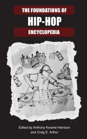 The Foundations of Hip-Hop Encyclopedia