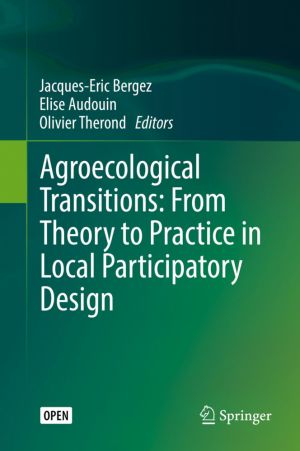 Agroecological Transitions: From Theory to Practice in Local Participatory Design