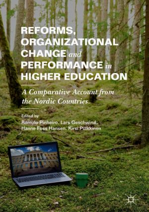 Reforms, Organizational Change and Performance in Higher Education