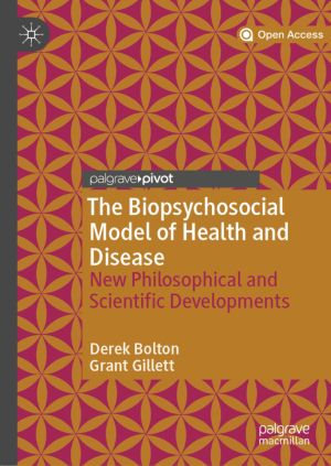 The Biopsychosocial Model of Health and Disease