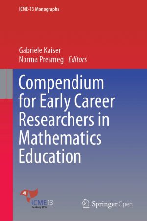 Compendium for Early Career Researchers in Mathematics Education