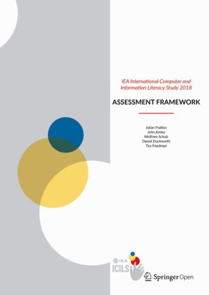 IEA International Computer and Information Literacy Study 2018 Assessment Framework