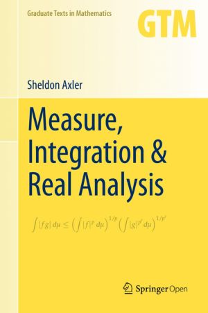 Measure, Integration &amp; Real Analysis
