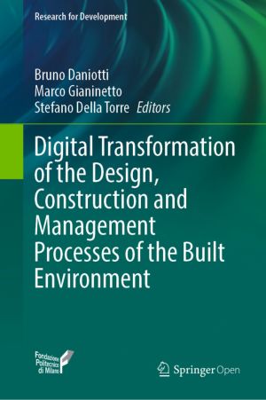 Digital Transformation of the Design, Construction and Management Processes of the Built Environment