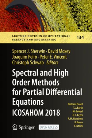 Spectral and High Order Methods for Partial Differential Equations ICOSAHOM 2018