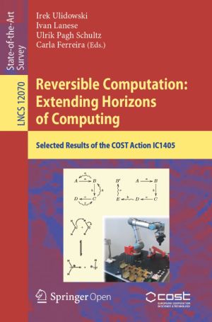 Reversible Computation: Extending Horizons of Computing