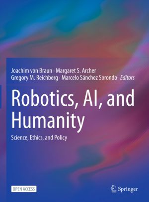 Robotics, AI, and Humanity