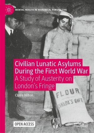 Civilian Lunatic Asylums During the First World War