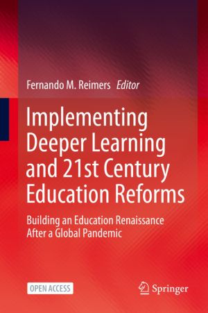 Implementing Deeper Learning and 21st Century Education Reforms