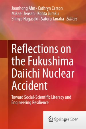 Reflections on the Fukushima Daiichi Nuclear Accident