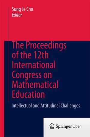The Proceedings of the 12th International Congress on Mathematical Education