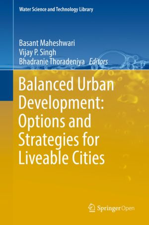 Balanced Urban Development: Options and Strategies for Liveable Cities