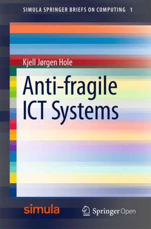 Anti-fragile ICT Systems