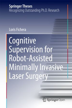 Cognitive Supervision for Robot-Assisted Minimally Invasive Laser Surgery