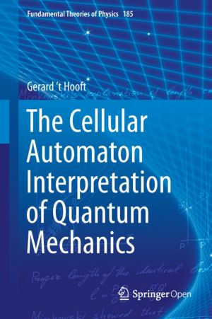 The Cellular Automaton Interpretation of Quantum Mechanics