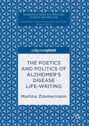 The Poetics and Politics of Alzheimer's Disease Life-Writing