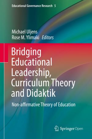 Bridging Educational Leadership, Curriculum Theory and Didaktik