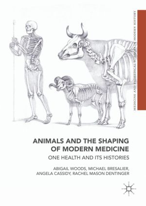 Animals and the Shaping of Modern Medicine