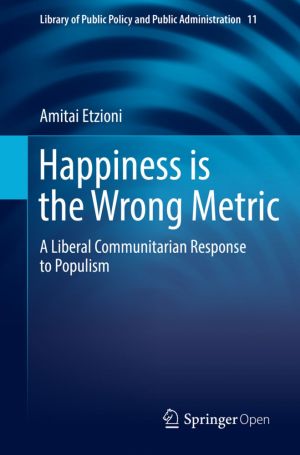 Happiness is the Wrong Metric