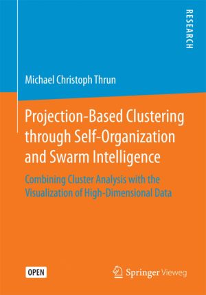 Projection-Based Clustering through Self-Organization and Swarm Intelligence