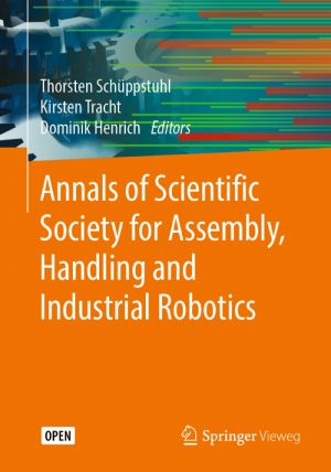 Annals of Scientific Society for Assembly, Handling and Industrial Robotics