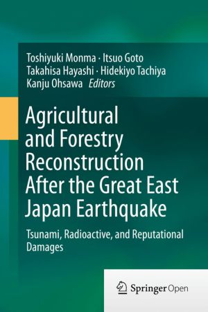 Agricultural and Forestry Reconstruction After the Great East Japan Earthquake