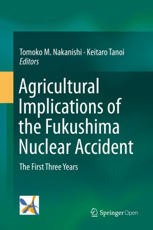 Agricultural Implications of the Fukushima Nuclear Accident