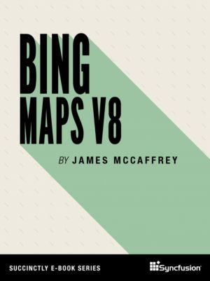 Bing Maps V8 Succinctly