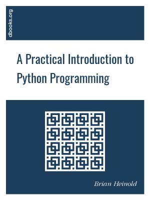 A Practical Introduction to Python Programming