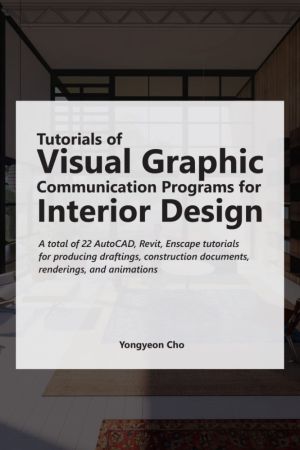 Tutorials of Visual Graphic Communication Programs for Interior Design