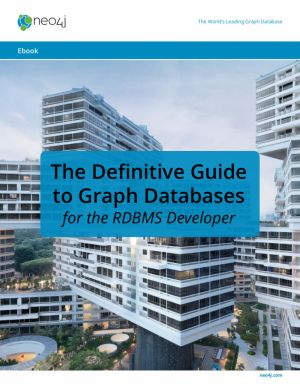 The Definitive Guide to Graph Databases