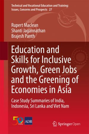 Education and Skills for Inclusive Growth, Green Jobs and the Greening of Economies in Asia