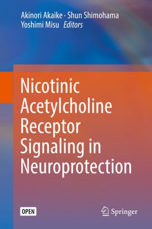 Nicotinic Acetylcholine Receptor Signaling in Neuroprotection